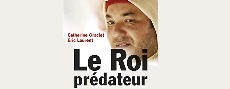 Maroc : A qui profite l’ouvrage « Le Roi prédateur »?